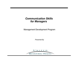Communication Skills for Managers   Management Development Program Presented By 