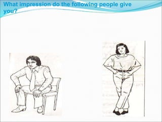 What impression do the following people give you? 