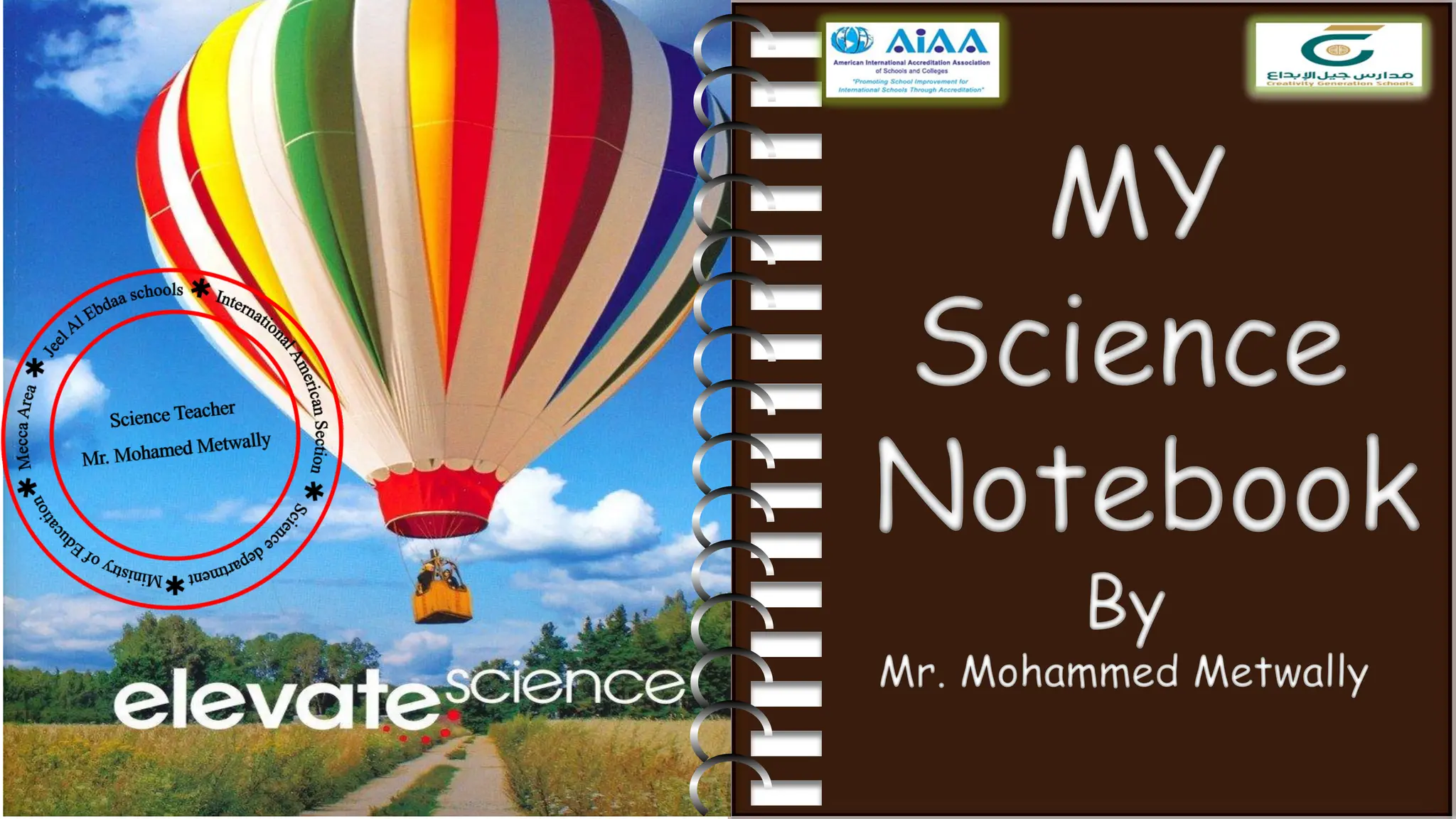 MY
Science
Notebook
By
Mr. Mohammed Metwally
 