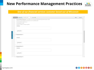 One of our financial services customer based out of Wisconsin
New Performance Management Practices
Synergita.com
 