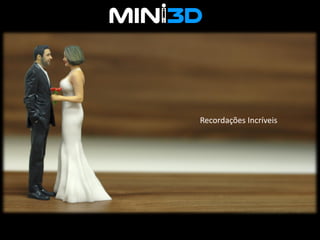 Recordações Incríveis
 