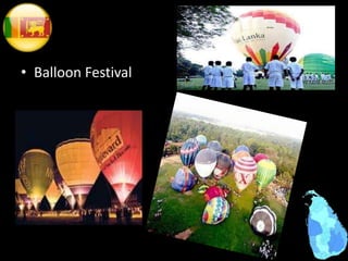 • Balloon Festival
 