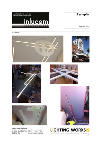 Importer & Distributor - Lighting Consultancy – Design Centre
1 /7
Examples
October 2014
LED strips
 