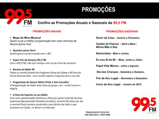 ANÁLISE DE PROGRAMAÇÃOPROGRAMAÇÃOConfira a nossa programação: Departamento Comercial(62) 3235-2011 / 3235-2040