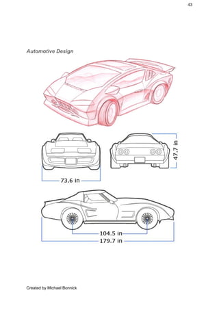 43 
 
 
 
Automotive Design 
 
 
Created by Michael Bonnick 
 