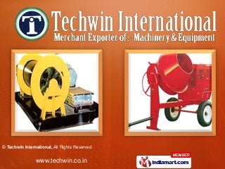 © Techwin International, All Rights Reserved
www.techwin.co.in
 