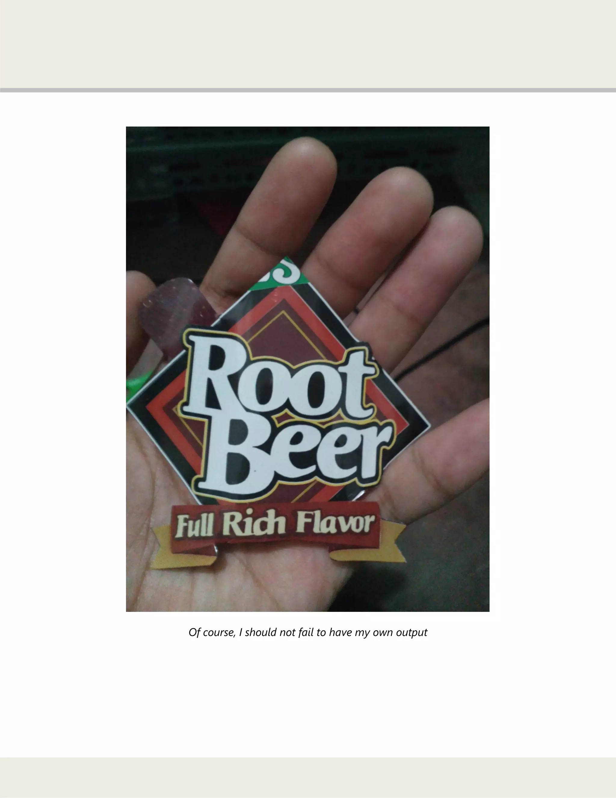 Of course, I should not fail to have my own output
 