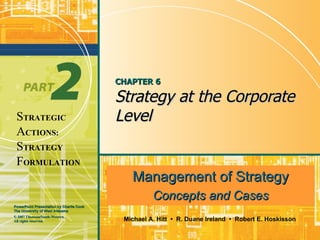 CHAPTER 6 Strategy at the Corporate Level Management of Strategy Concepts and Cases 