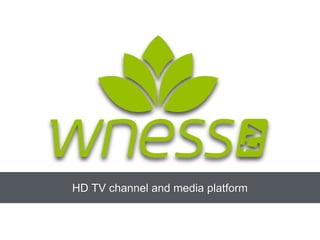HD TV channel and media platform
 