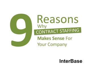 Why
Makes Sense For
Your Company
Reasons
InterBase
 
