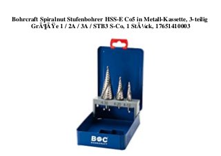 Bohrcraft Spiralnut Stufenbohrer HSS-E Co5 in Metall-Kassette, 3-teilig
GrÃ¶ÃŸe 1 / 2A / 3A / STB3 S-Co, 1 StÃ¼ck, 17651410003
 