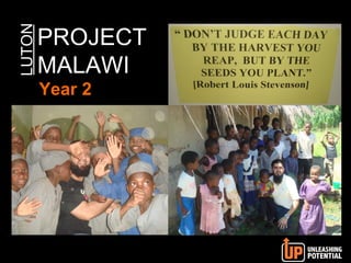 PROJECT MALAWI LUTON Year 2 