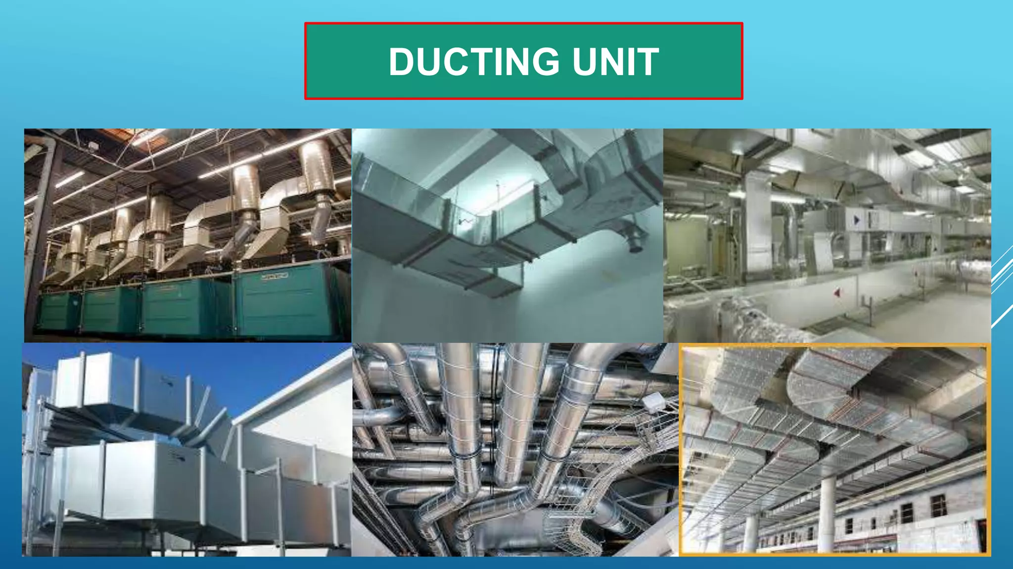 DUCTING UNIT
 
