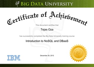 Tejas Oza
Introduction to NoSQL and DBaaS
December 26, 2015
 