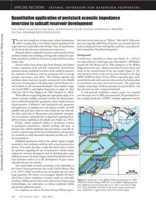 S e i s m i c i n v e r s i o n f o r r e s e r v o i r p r o p e r t i e s
528 The Leading Edge May 2012
SPECIAL SECTION: Seismic inversion for reservoir properties
Quantitative application of poststack acoustic impedance
inversion to subsalt reservoir development
The cost and complexity of deep-water subsalt development
wells is so great that a very limited spatial sampling of the
targetreservoirisachievablewithwelldata.Thus,thequantitative
use of seismic data becomes of paramount importance.
Poststack seismic amplitude inversion, and poststack seismic
attribute analysis and modeling, are frequently employed to per-
form quantitative prediction of reservoir properties from surface
seismic data.
Several authors have shown that both absolute and relative
acoustic impedance (AAI and RAI, respectively) derived from
poststack seismic amplitude inversion can be useful for quantita-
tive estimates of summary reservoir properties such as average
porosity, net-to-gross, and others. This includes suprasalt and
minibasin clastic reservoirs typically encountered in the Middle
and Lower Tertiary plays in the deep-water Gulf of Mexico (sev-
eral of which are also encountered subsalt), where depth to target
can exceed 9000 m and highest frequencies at target are often
rather low (20–25 Hz) (Bogan et al., 2003, Vernik et al., 2002).
With suﬃcient supporting data and appropriate angle of in-
cidence coverage available, prestack inversion for elastic proper-
ties is a preferred method for quantitative clastic seismic reservoir
characterization. Calibration with mechanical rock properties,
and application of sophisticated rock physics models, are both
possible with such data. However, this is rarely the case with sub-
salt plays, partly due to illumination and amplitude normaliza-
tion uncertainties, and partly due to skepticism regarding the vi-
ability of elastic modeling in the subsalt case (Vigh et al., 2011).
Clearly, subsalt amplitude ﬁdelity is of primary concern
to quantitative practitioners, whether working with post- or
prestack data. Subsalt amplitude data processing is typically di-
rected at a good image for horizon interpretation, and quantita-
tive methods are rarely discussed in literature (see Bui et al., 2011
for an exception).
Published quantitative work in the subsalt regime is largely
restricted to low-resolution activities such as pore-pressure pre-
diction. This article describes a study that shows there is reason
for optimism regarding the use of quantitative subsalt seismic
analysis for reservoir description, and for derisking deep target
drilling locations. For deeper targets, limited bandwidth and ver-
tical resolution restricts us to the development of gross seismi-
cally derived reservoir statistics.
This study builds on initial, promising, work undertaken in
the Green Canyon protraction area in the Gulf of Mexico (Bui
et al., 2011), which covered an area of complex salt and mini-
basin geometry. The intent is to investigate whether the favor-
able Green Canyon impedance inversion results are achievable
elsewhere. Additional inversion work, and a review of processing
methodologies, was undertaken to evaluate amplitude ﬁdelity
and develop additional results.
For simplicity, we refer to the lower Tertiary Wilcox equiva-
CHARLES WAGNER, ALFONSO GONZALEZ, VINOD AGARWAL, ADAM KOESOEMADINATA, DAVID NG, STEVENTRARES, and NORMAN BILES, WesternGeco
KEVIN FISHER, Schlumberger Data & Consulting Services
lent rocks in the study area as “Wilcox.” Also, the St. Malo pros-
pect was originally called Dana Point but was renamed after the
well was deepened. Some well-log ﬁles (and thus, some plots be-
low) retained the Dana Point designation.
Background
A small area—equivalent to about nine blocks (9 × 23 km2
)
was selected from a much larger spec data volume (~180 blocks)
around the Das Bump and St. Malo prospects in the Walker
Ridge protraction area—deeper water than Green Canyon, and
closer to the outward limits of the salt canopy (Figure 1). Re-
cent operator activity in this area has been focused on the deep
(8000 -10,000 m) lower Tertiary Wilcox equivalent play, wide-
spread thick sands with reservoirs characterized by hydrocarbon
accumulations over large salt-cored structures. The sands have
complex mineralogy, moderate porosity, low permeability, and
the reservoirs are often compartmentalized.
A wide-azimuth multiclient seismic survey was acquired
over the study area in 2009, processed with 3D generalized sur-
face multiple prediction (GSMP), multiple suppression and an
Figure 1. Study area is nine oﬀshore blocks encompassing St. Malo
(WR678) and Das Bump (WR724) in the Walker Ridge protaction
area. References to prior work (Bui et al., 2011) are sited at Tonga
(GC 726) and Tahiti (GC640) in the Green Canyon protraction
area. Dashed line is approximate outer limit of salt canopy.
Downloaded06/15/15to73.166.180.91.RedistributionsubjecttoSEGlicenseorcopyright;seeTermsofUseathttp://library.seg.org/
 