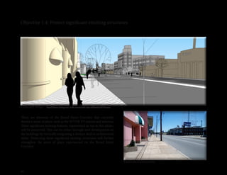 40
Objective 1.4: Protect significant exisiting structures
There are elements of the Broad Street Corridor that currently
denote a sense of place, such as the WTVR-TV station and antenna.
These significant existing features, represented as tan in this photo,
will be preserved. This can be either through new development on
the buildings by vertically integrating a distinct shift in architectural
styles. Protecting these significant existing structures will further
strengthen the sense of place experienced on the Broad Street
Corridor.
Existing Conditions
Concept Plan Broad Street, facing east, at the terminated vista of MacTavish Avenue
 