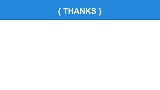 { THANKS }
 
