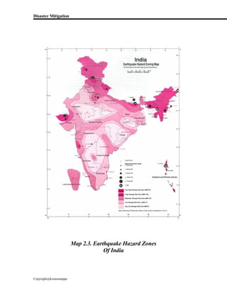 Disaster Mitigation
Copyright@kcmonnappa
Map 2.3. Earthquake Hazard Zones
Of India
 