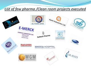 List of few pharma /Clean room projects executed
 