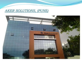 AKER SOLUTIONS, (PUNE)
 