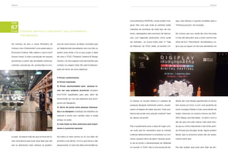 baNgCOK                                                                                                                                                                                    baNgCOK




                                                                                                   Uma biblioteca INCRÍVEL vocês podem ima-        sign, mas oferece o suporte completo para o
POst
                                                                                                   ginar. Mas uma sala onde as estantes estão      “thinking process” da inovação.
67
21 mar
                                                                                                   cobertas de amostras de todo tipo de ma-
          ECONOMIA CRIATIVA E A FASCINANTE “SALA DE MATERIAIS” –
                                                                                                   terial, catalogados pelo processo de fabrica-   De curioso que sou, ainda dei uma futucada
          TCDC BANGKOK
                                                                                                   ção, com legendas explicando como pode          a mais até descobrir que a outra menina dos

                                                                                                   ser utilizado… eu nunca tinha visto. A “Sala    olhos de lá é “Trend Book” da biblioteca. Ló-
No começo do ano, o nosso Ministério da           sos) do nosso futuro: as ideias. Acontece que
                                                                                                   de Materias” do TCDC (aliás, só existem cin-    gico que eu joguei um lero pra atendente me
Cultura criou (finalmente!) uma pasta para a      na Tailândia eles perceberam isso uns três ou

Economia Criativa. Não sabem o que é isso?        quatro anos atrás, e foi aí que surgiu a ideia

Grosso modo, é toda a produção de riqueza         de criar o TCDC (Thailand Creative & Design

econômica a partir das atividades artísticas,     Center), um dos lugares mais fascinantes que

culturais, conceituais, etc. produzidas no nos-   conheci na viagem toda. Ele está fundamen-

                                                  tado em torno de cinco objetivos:



                                                  1) Prover conhecimento.

                                                  2) Prover inspiração

                                                  3) Prover oportunidades para pessoas lo-

                                                  cais nas suas próprias províncias (existem

                                                  mini-TCDC espalhados pelo país, além de

                                                  transmissão ao vivo das palestras que acon-
                                                                                                   co dessas no mundo inteiro) é o paraíso de      deixar dar uma olhada (geralmente só sócios
                                                  tecem em Bangkok).
                                                                                                   qualquer designer realmente criativo. Já pen-   tem acesso ao livro), e com uma ajudinha da
                                                  4) servir de ponte entre pessoas interessa-
                                                                                                   saram na alegria de saber que pra “todo pro-    sorte consegui folhear a mais nova edição de
                                                  das e os designers (catálogo de trabalhos na
                                                                                                   blema real existe uma solução material” bem     todas: Interiores no outono-inverno de 2012-
                                                  internet e mural com cartões, bem à moda
                                                                                                   ali, depois da porta?                           2013. Rapaz, que felicidade… foi abrir o livro e
                                                  antiga, na sede).
                                                                                                                                                   dar de cara com pelo menos mais duas tren-
                                                  5) usar todos as itens anteriores para impul-
                                                                                                   Mas é exatamente essa a ideia do lugar: pro-    ds que eu vinha matutando e não tinha senti-
                                                  sionar a economia nacional.
                                                                                                   ver tudo que for necessário para as mentes      do firmeza pra divulgar ainda. Agora podem

                                                                                                   criativas desenvolverem os produtos ou con-     deixar que os próximos posts vão ser exata-
so país. Já estava mais do que na hora de to-     De todos os itens acima, eu só vou falar do
                                                                                                   ceitos capazes tanto de gerar riquezas quan-    mente sobre elas.
mar consciência que é por esse lado que vão       primeiro e do último. Um é o que torna-o tão
                                                                                                   to de se tornar a representação da Tailândia
sair os elementos mais valiosos (e podero-        apaixonante. O outro faz dele uma tendência.
                                                                                                   no mundo. O TCDC não é uma escola de de-        Pra não acabar esse post sem falar da ten-
 