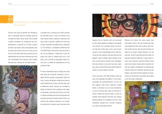 mumbaI                                                                                                                                                                                 mumbaI




POst

55
09 mar   THE WALL PROJECT – PINTAR MUROS TAMBÉM É SER DONO

         DE UM LUGAR



Se tem uma coisa eu percebi em Mumbai é        O projeto em si começou em 2007, quando

que a juventude está se coçando toda de        ela percebeu que o muro em frente à sua

vontade de fazer coisas novas. Se em geral     casa estava branco demais e precisava de
                                                                                                lugares não se importa nem em esconder          Dhanya me contou de casos ainda mais
a gente consegue ver mudanças de com-          mais cores, puxando o gatilho do que seria
                                                                                                os fios desencapados e pedaços de parede        marcantes, como o de um motorista em alta
portamento a cada 20 ou 10 anos a ponto        a maior explosão de graffiti que a cidade já
                                                                                                sem pintura. Se o produto estiver consumí-      velocidade que fritou pneu, parou, deu mar-
de dizer que nasceu uma nova geração, aqui     viu. No entanto, o verdadeiro diferencial do
                                                                                                vel, não tem muito mais com o que se pre-       cha ré até o muro e saiu do carro pra dar um
às vezes não precisa nem de 5 anos pra ver     The Wall Project não está na sua arte final, e
                                                                                                ocupar. É uma mentalidade muito mais fun-       esporro em quem estava fazendo xixi nas
isso. Foi com esse olhar que conversei com a   sim no seu objetivo. A ideia não é criar um
                                                                                                cional do que estética, que permite que pra     pinturas. “Essa é a grande transformação. As
idealizadora de uma das iniciativas que mais   grupo pra cobrir a cidade toda com a sua
                                                                                                alguém cortar o cabelo, fazer a barba, se ta-   pessoas queriam melhorar o lugar onde vi-
tem alimentado esse espírito pela cidade:      arte, e sim convidar a população toda a to-
                                                                                                tuar ou até mesmo receber uma massagem          viam, mas o governo não fazia nada e ficava
Dhanya Pilo, criadora do The Wall Project.     mar pra si a tarefa de embelezá-la com as
                                                                                                de corpo inteiro no meio da rua (juro, vejam    tudo como estava. Agora elas se sentem do-
                                               próprias mãos.
                                                                                                aqui, aqui e aqui) basta que quem esteja fa-    nas da cidade e arregaçam as mangas elas

                                                                                                zendo o serviço saiba o que faz.                mesmas tanto pra melhorar quanto pra de-
                                               É muito importante que eu diga uma coisa
                                                                                                                                                fender o que está lá. Está surgindo um senti-
                                               aqui antes de continuar. Mumbai é uma ci-
                                                                                                É por isso que o The Wall Project é mais do     mento de ‘ownership’ que antes não existia,
                                               dade MUITO poluída visualmente. Além do
                                                                                                que uma explosão de graffiti. É uma trans-      e isso faz toda a diferença.”
                                               mais, o senso de design e estética por aqui é
                                                                                                formação de comportamento. Fui em um
                                               muito diferente do nosso, pra não dizer que
                                                                                                dos lugares onde tudo começou, Chapel
                                               é realmente menor mesmo. Se no Brasil a
                                                                                                Road, e conversei com um dos moradores,
                                               gente se importa com a aparência do lugar,
                                                                                                Jo, que me disse que “antes as pessoas ti-
                                               a impressão visual que ele causa e em fazer
                                                                                                nham o hábito de mascar folhas e cuspir na
                                               o cliente se lembrar de nós por algo além do
                                                                                                parede. Hoje ninguém mais faz isso, porque
                                               produto que está à venda (mesmo se for um
                                                                                                desiste quando vê o trabalho no muro. Elas
                                               carrinho de cachorro quente ou um isopor
                                                                                                respeitam, porque isso é bonito, ninguém
                                               de sanduíche na praia), aqui boa parte dos
                                                                                                vai cuspir numa obra de arte”.
 