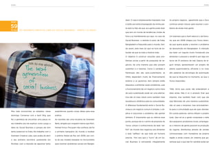 mumbaI                                                                                                                                                                           mumbaI




                                                                                            desh. O cara é simplesmente inspirador, mas     no próprio negócio, garantindo que o foco
POst
                                                                                            a razão pra tanta empolgação da minha par-      continue sendo crescer para resolver o pro-
59
13 mar DO GRAMEEN CREATIVE LABS AO SOCIAL BUSINESS - PARTE 1 (A IDEIA)
                                                                                            te está no fato de que, se a gente pode dizer   blema de ainda mais gente.

                                                                                            que tem um monte de tendências vindas de

                                                                                            fora e se manifestando por aqui, no caso do     Um exemplo que a Aarti adora é o da Dano-

                                                                                            Social Business o sentido é outro: de Índia,    ne, que em 2006 chegou pro Yunus dizen-

                                                                                            Bangladesh e Paquistão para o mundo. Sen-       do que queria ajudar a resolver o problema

                                                                                            do assim, está mais do que na hora de en-       da desnutrição em Bangladesh. A intenção

                                                                                            tender de que se trata a história toda.         era fazer um iogurte muito fortalecido pra

                                                                                            O objetivo é construir soluções para pro-       alimentar o pessoal e vendê-lo por algo em

                                                                                            blemas socias a partir de propostas de ne-      torno de 15 centavos de real. Depois de al-

                                                                                            gócios, de uma maneira que elas possam          gum tempo, apresentaram um projeto de

                                                                                            sustentar a si mesmas. Como a caridade e        planta supermoderna, eficiente e no mais

                                                                                            filantropia não são auto-sustentáveis, as       alto patamar da tecnologia de automação

                                                                                            ONGs dependem muito de financiamento            de que se dispunha no momento, ao que o

                                                                                            externo e os governos nem sempre estão          Yunus respondeu:

                                                                                            dispostos a enfrentar esses problemas, usar

                                                                                            o funcionamento de um negócio como meio         “Não. Acho que vocês não entenderam a

                                                                                            de auto-sustentação pode ser uma alterna-       ideia ainda. Não é só o produto final que

                                                                                            tiva não só mais viável como também mais        importa, mas também fazer com que ele

                                                                                            duradoura e dinâmica para as comunidades.       seja fabricado de uma maneira sustentável,

                                                                                            A diferença fundamental entre o Social Bu-      não só para a empresa, mas principalmen-

                                                                                            siness e um negócio comum é simples: o ob-      te para a comunidade que ele quer atender.
Meu lado economista se esbaldou nesse          experiências quanto novas ideias para essa
                                                                                            jetivo é solucionar o problema, não ganhar      Em outras palavras, vamos refazer o projeto
domingo. Conversei com a Aarti Wig, que        prática.
                                                                                            dinheiro. É importante que eu reforce esse      todo. Que tal se a gente comprasse o leite
fez a gentileza de encontrar uma pausa no      As reuniões são uma iniciativa do Grameen
                                                                                            ponto, porque ele é o centro da proposta do     dos pequenos produtores locais, empregas-
seu trabalho pra me explicar como surgiu a     Bank, dirigido por ninguém menos que Muh-
                                                                                            Yunus: utilizar o conhecimento do lado “sel-    se o máximo de gente possível na produção
ideia do Social Business e porque ele tem      hamad Yunus. Pra quem não conhece, ele foi
                                                                                            fish” do mundo dos negócios pra alimentar       do iogurte, distribuísse através de vendas
tanto potencial na Índia. Ela trabalha com o   o primeiro banqueiro do mundo a receber
                                                                                            o lado “selfless” de que todo ser humano        comissionadas com moradoras da própria
Grameen Creative Labs, que acaba de abrir      o prêmio Nobel da Paz, em 2006, por con-
                                                                                            precisa. Pori isso que o “lucro” de um So-      região e ainda criasse um sistema que ga-
o seu primeiro escritório justamente em        ta do seu modelo baseado no microcrédito
                                                                                            cial Business é reinvestido integralmente       rantisse que o que não for vendido pode ser
Mumbai, com a intenção de aglutinar tanto      para resolver problemas sociais em Bangla-
 