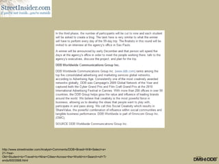 http://www.streetinsider.com/Analyst+Comments/DDB+Brasil+Will+Select+a+
21-Year-
Old+Student+to+Travel+to+Nine+Cities+Across+the+World+in+Search+of+Tr
ends/6003568.html
 