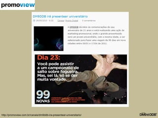 http://promoview.com.br/canais/dm9ddb-ira-presentear-universitario/
 