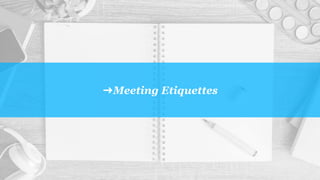 ➜Meeting Etiquettes
 