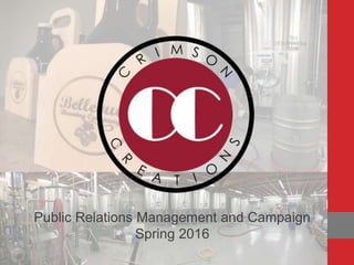 Public Relations Management and Campaign
Spring 2016
 