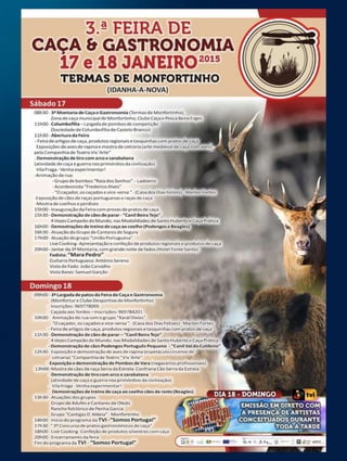 ÔHotels & ResortsMonfortinho
Termasde Monfortinho
6060-072 Monfortinho
Portugal
Tel: +351 277 430 435
Fax: +351 277 430 409
reservasmonfortinho@Ohotelsandresorts.com
ACTIVIDADES
 