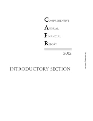 Comprehensive
Annual
Financial
Report
2012
IntroductorySeciton
Introductory section
 
