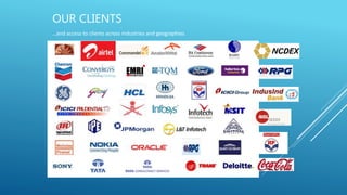OUR CLIENTS
…and access to clients across industries and geographies
 