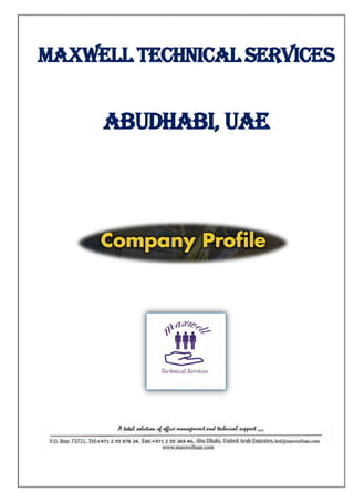 MAXWELL TECHNICAL SERVICES
ABUDHABI, UAE
 