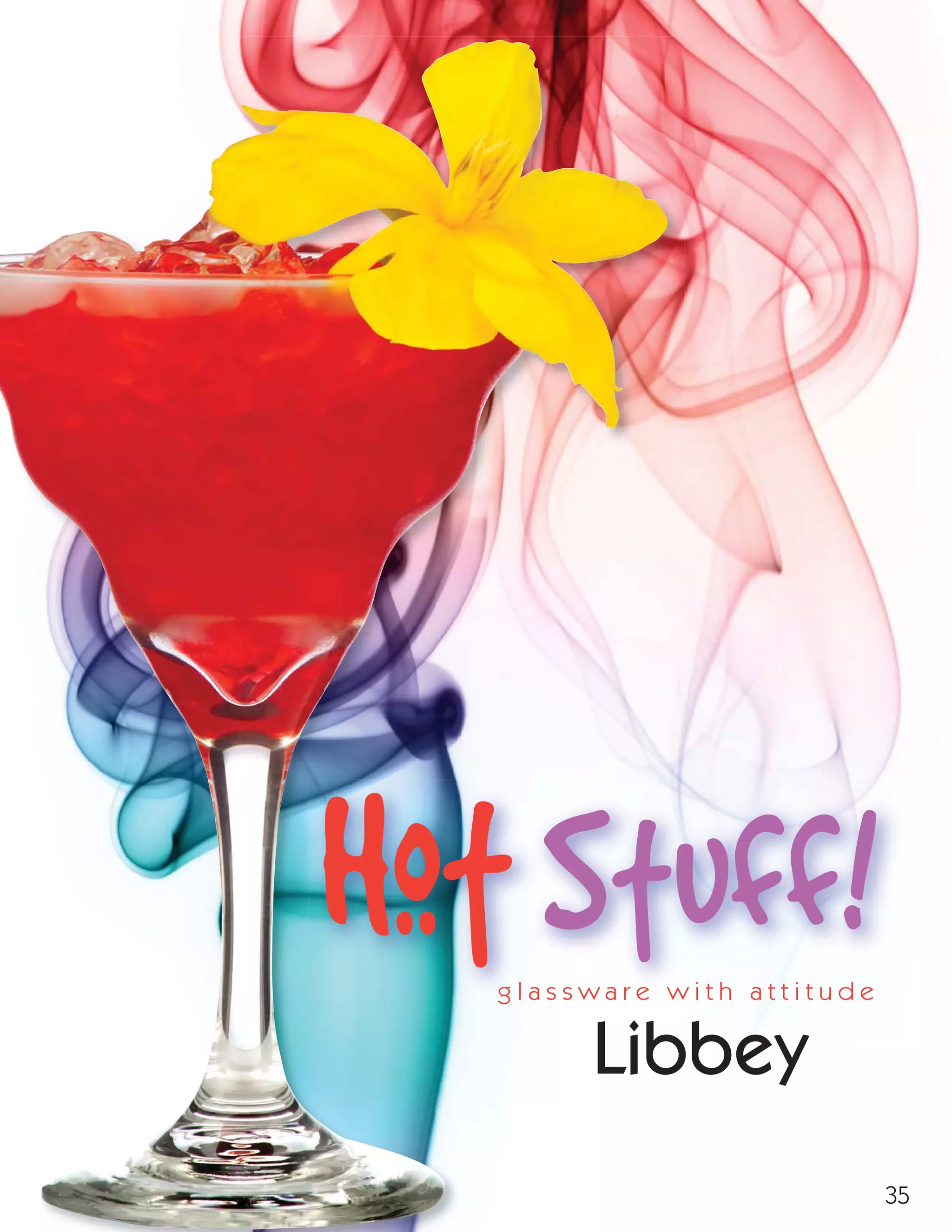 g l a s s w a r e w i t h a t t i t u d e
Libbey
HotStuff!
35
 