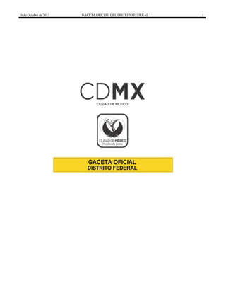 6 de Octubre de 2015 GACETA OFICIAL DEL DISTRITO FEDERAL 3
 