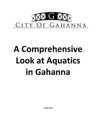 A Comprehensive
Look at Aquatics
in Gahanna
August 2014
 