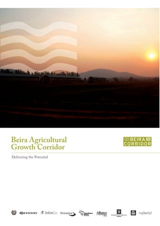 Beira Agricultural
Growth Corridor
Delivering the Potential
 