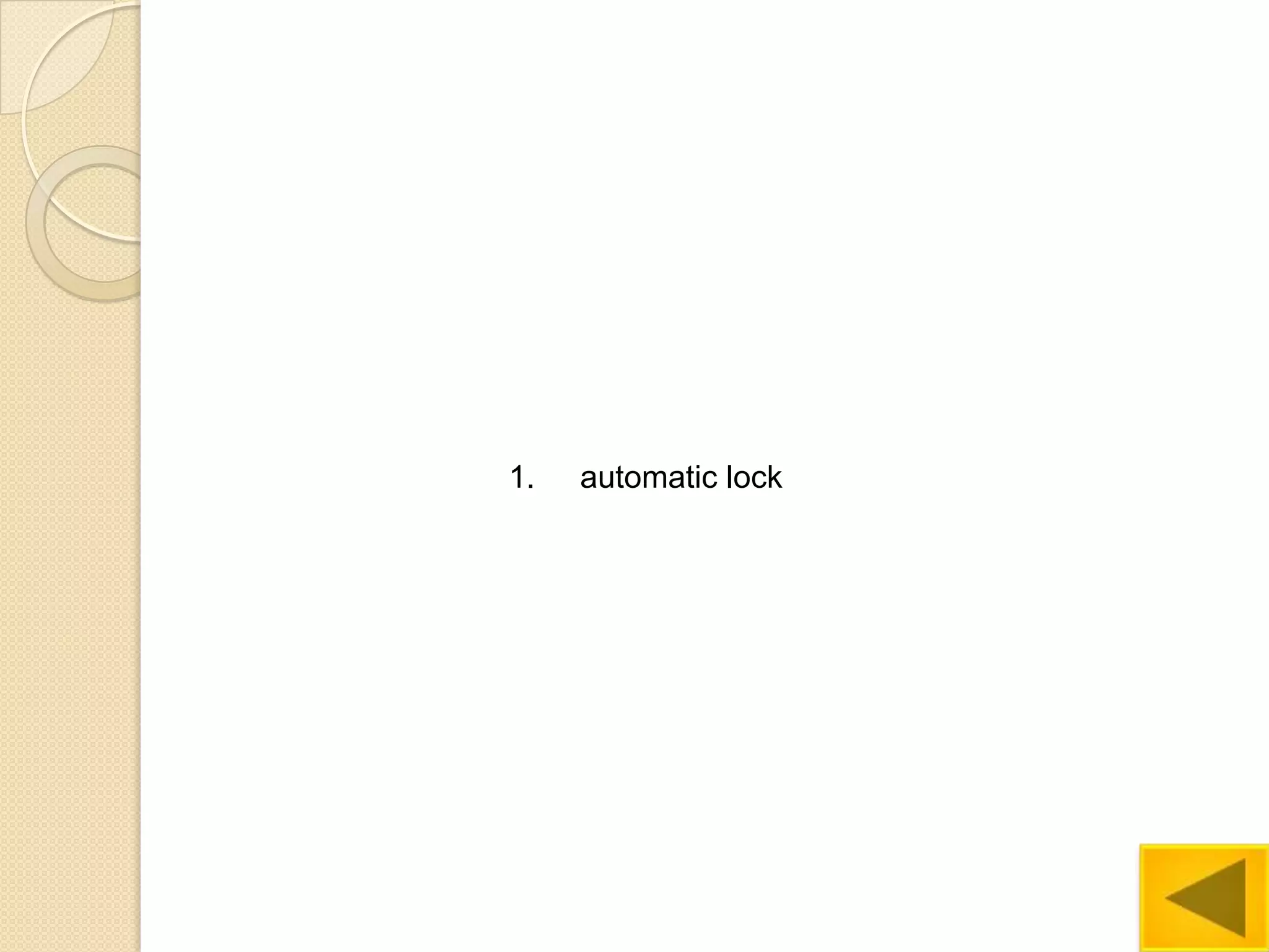 1.

automatic lock

 