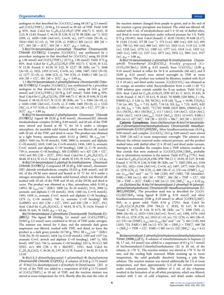 analogous to that described for [Cr(1)Cl3] using 14 (0.7 g, 2.5 mmol)
and [CrCl3(THF)3] (0.94 g, 2.5 mmol) in 20 mL of THF. Yield: 0.96
g, 85%. Anal. Calcd for C16H14Cl3CrN4O (FW 436.7): C 44.01, H
3.23, N 12.83. Found: C 44.19, H 3.38, N 12.70. IR (KBr, cm−1
): 3232
(NH, s), 1620−1540 (ArCC, CN, m), 1477−1454 (N−H, s),
1054−1043 (C−O, s), 749 (CH, s). FAB(+) MS (m/z): 400 [M −
Cl]+
, 365 [M − 2Cl]+
, 329 [M − 3Cl]+
. μeff = 3.66 μB.
S-Bis((1H-benzimidazol-2-yl)methyl) Thioether Chromium(III)
Chloride [Cr(15)Cl3]. Complex [Cr(15)Cl3] was synthesized by a
procedure analogous to that described for [Cr(1)Cl3] using 15 (0.58
g, 1.96 mmol) and [CrCl3(THF)3] (0.73 g, 1.96 mmol). Yield: 0.75 g,
85%. Anal. Calcd for C16H14Cl3CrN4S (FW 452.7): C 42.45, H 3.12,
N 12.38. Found: C 42.59, H 3.22, N 12.27. IR (KBr, cm−1
): 3448
(Ar−H, s), 1622, 1593 (CC, CN, m), 1486, 1467, 1452 (N−H,
s), 1277 (C−N, s), 1046 (CS, s), 744 (CH, s). FAB(+) MS (m/z):
416 [M − Cl]+
, 381 [M − 2Cl]+
. μeff = 3.89 μB.
1,1-Bis(1H-benzimidazol-2-ylmethyl)ethane Chromium(III) Chlor-
ide [Cr(16)Cl3]. Complex [Cr(16)Cl3] was synthesized by a procedure
analogous to that described for [Cr(1)Cl3] using 16 (0.6 g, 2.07
mmol) and [CrCl3(THF)3] (0.78 g, 2.07 mmol). Yield: 0.86 g, 92%.
Anal. Calcd for C18H18Cl3CrN4 (FW 448.7): C 48.18, H 4.04, N 12.49.
Found: C 48.10, H 4.17, N 12.31. IR (KBr, cm−1
): ν 3384 (Ar−H, s),
ν 1626−1560 (ArCC, CN, s), δ 1488, 1460 (N−H, s), ν 1222
(NC, s), δ 757 (CH, s). FAB(+) MS (m/z): 412 [M − Cl]+
, 377 [M −
2Cl]+
. μeff = 3.88 μB.
N-Bis((1H-benzimidazol-2-yl)ethyl)amine Chromium Chloride
[Cr(18)Cl3]. Ligand 18 (0.20 g, 0.49 mmol), chromium(III) chloride
tetrahydrofuran complex (0.246 g, 0.49 mmol), and 20 mL of dry THF
were stirred and heated at 60 °C for 16 h under a nitrogen
atmosphere. An insoluble solid formed, which was ﬁltered oﬀ, washed
with 10 mL of dry THF, and dried in vacuo. The product was obtained
as a light brown, amorphous solid: 0.151 g (66%). IR νmax/cm−1
(KBr): 3445 (m, N−H stretch), 3168, 2808 (s, aromatic and aliphatic
C−H stretch), 1619, 1540 (m, CN stretch), 1456, 1403 (s, aromatic
CC stretch and aliphatic C−H bending), 1260 (s, C−N stretch),
759 (s, aromatic C−H bending);. MS (LSIMS): m/z 427 ([M − Cl]+
,
15%) and 392 ([M − 2Cl]+
, 10%). Anal. Calcd for C18H19N5CrCl3: C
46.60, H 4.13, N 15.11. Found: C 46.69, H 3.91, N 14.91. μeff = 3.5 μB.
N-Bis((1H-benzimidazol-2-yl)ethyl)-N-(methyl)amine Chromium
Chloride [Cr(19)Cl3]. Compound 19 (0.20 g, 0.60 mmol), chromium-
(III) chloride tetrahydrofuran complex (0.225 g, 0.60 mmol), and 20
mL of dry DCM were stirred and heated at 35 °C for 16 h under a
nitrogen atmosphere. An insoluble solid formed, which was ﬁltered oﬀ,
washed with 10 mL of dry THF and 10 mL of dry DCM, and dried in
vacuo. The product was obtained as a lilac, amorphous solid: 0.145 g
(49%). IR νmax/cm−1
(KBr): 3408 (m, N−H stretch), 3151, 2968 (s,
aromatic and aliphatic C−H stretch), 1618, 1560 (m, CN stretch),
1485, 1458 (s, aromatic CC stretch and aliphatic C−H bending),
1274 (s, C−N stretch), 746 (s, aromatic C−H bending). MS
(LSIMS): m/z 455 ([M − Cl]+
, 10%) and 420 ([M − 2Cl]+
, 5%).
Anal. Calcd for C20H23N5CrCl3: C 48.83, H 4.72, N 14.24. Found: C
48.69, H 4.61, N 14.03. μeff = 4.2 μB.
Bis(1H-benzimidazol-2-yl)methane Chromium(III) Trichloride [Cr-
(20)Cl3]. The ligand 20 (0.626g, 2.5 mmol) and [CrCl3(THF)3]
(0.943 g, 2.5 mmol) were combined in 30 mL of THF under nitrogen.
The mixture was stirred for 3 days, and the intensely dark green
suspension was ﬁltered, washed with THF, and dried, to leave the
product as a dark green powder (0.730 g, 78%). IR νmax/cm−1
(KBr):
3126 (br, N−H stretch), 1624 (m, CN stretch), 1595 and 1537 (m,
aromatic CC stretch and aliphatic C−H bending), 1467 (s, NH,
bend), 1047 (m), 744 (s, aromatic C−H bending) 333 (s, N−Cr). MS
(ESI): m/z 404 ([M + H + MeOH]+
, 15%). Anal. Calcd for
C15H12N4CrCl3: C 44.30, H, 2.97, N 13.78. Found: C 44.42, H 3.16, N
13.59.
N-Bis((3,5-dimethylpyrazol-1-yl)methyl)-N-(butyl)amine
Chromium(III) Chloride [Cr(21)Cl3]. A solution of 0.50 g (1.73 mmol)
of N-bis((3,5-dimethylpyrazol-1-yl)methyl)-N-(butyl)amine (21) in
10 mL of dry THF was added to a suspension of 0.65 g (1.73 mmol)
of [CrCl3(THF)3] in 10 mL of THF, and the reaction mixture was
stirred at room temperature for 18 h. Shortly after the start the color of
the reaction mixture changed from purple to green, and at the end of
the reaction a green precipitate was formed. The solid was ﬁltered oﬀ,
washed with 5 mL of tetrahydrofuran and 3 × 10 mL of diethyl ether,
and dried at room temperature under reduced pressure for 5 h. Yield:
0.72 g (93.4%). Anal. Calcd (found): C 42.92 (42.83), H 6.08 (6.17),
N 15.64 (15.54). FT-IR (cm−1
): 574 (v.w), 600 (vw), 628 (w), 695
(w), 796 (s), 845 (m), 966 (w), 1031 (s), 1053 (v.s), 1119 (s), 1139
(w), 1258 (m), 1279 (s), 1300 (s), 1377 (vs), 1418 (v.s), 1422 (s),
1465 (v.s), 1492 (s), 1557 (vs), 2873 (m), 2932 (s), 2961 (vs), 3127
(w). μeff = 3.98 μB.
N-Bis((1H-benzimidazol-2-yl)methyl)-N-(methyl)amine Chromi-
um(0) Tricarbonyl [Cr(2)(CO)3]. Freshly prepared [Cr-
(CO)3(NCMe)3] (0.08 g, 0.32 mmol), from [Cr(CO)6] (2.00 g,
9.10 mmol) heated at reﬂux for 24 h in acetonitrile (60 mL), and 2
(0.09 g, 0.32 mmol) were stirred overnight in THF at room
temperature. The product was isolated by ﬁltration, washed with Et2O
(3 × 10 mL), and dried under vacuum. [Cr(2)(CO)3] was obtained as
an orange, air-sensitive solid. Recrystallization from a cold (−20 °C)
THF solution gave crystals suitable for X-ray analysis. Yield: 0.12 g,
85%. Anal. Calcd for C20H17CrN5O3 (FW 427.4): C 56.21, H 4.01, N
16.39. Found: C 56.17, H 4.15, N 16.42. 1
H NMR (250 MHz, J = Hz,
DMSO-d6): δ 3.26 (s, 3H, NCH3), 4.19 (dd, 2
JHaHb = 16.90, CHaHb),
7.16 (m, 4H, n
JHH = 7.33, ArH), 7.34 (d, 2H, JHH = 7.33, ArH), 8.02
(d, 2H, JHH = 7.93, ArH). 13
C{1
H} NMR (62.9 MHz, DMSO-d6): δ
25.1 (NCH3), 60.1 (NCH2Cq), 111.7 (ArC), 118 (ArC), 122.6 (ArC),
134.0 (ArC), 141.8 (ArCipso), 153.9 (ArCq), 223.1 (CO). FAB(+)
MS (m/z): 427 [M]+
, 358 [M − 2(CO) − Me]+
, 343 [M − 3(CO)]+
.
Cationic Complexes. trans-Dichloro(mer-N-bis((1H-benzimida-
zol-2-yl)methyl)amine)(tetrahydrofuran) Chromium(III) Hexaﬂuor-
oantimonate [Cr(1)Cl2(thf)]SbF6. Silver hexaﬂuoroantimonate (0.24 g,
0.69 mmol) and complex [Cr(1)Cl3] (0.3 g, 0.69 mmol) were stirred
in THF (20 mL) at room temperature overnight. The solution was
ﬁltered, the solvent removed under reduced pressure, and the product
washed twice with diethyl ether (2 × 20 mL) and dried under vacuum.
Attempts to crystallize the complex from a THF solution resulted in
blue crystals that were analyzed as [Cr(1)Cl2(OH2)]SbF6, probably
due to adventitious moisture in the system. Yield: 0.375 g (77%). Anal.
Calcd for C20H23Cl2CrF6N5OSb (FW 708.1): C 33.92, H 3.27, N 9.80.
Found: C 33.70, H 3.26, N 9.60. IR (KBr, cm−1
): 3202 (NH, m), 3164
(Ar−H), 1622−1544 (ArCC, CN, m), 1497, 1477, 1456 (N−H,
s), 1278 (CN, s), 748 (CH, s), 660 (Sb−F, s). UV−vis (DMF), λmax/
nm (εmax/dm3
mol−1
cm−1
): 440 (120), 647 (100), 726 (shoulder).
FAB(+) MS (m/z): 401 [M − THF]+
, 364 [M − THF − Cl]+
, 328
[M − THF − 2Cl]+
. FAB(−) MS (m/z): 235 [SbF6]−
. μeff = 4.10 μB.
cis-Dichloro(fac-N-bis(1H-benzimidazol-2-ylmethyl)-N-(phenyl)-
amine)(tetrahydrofuran) Chromium(III) Hexaﬂuoroantimonate [Cr-
(9)Cl2(thf)]SbF6. The procedure used was as described for [Cr(1)-
Cl2(thf)]SbF6, using ligand 9 (0.09 g, 0.18 mmol) and silver
hexaﬂuoroantimonate (0.06 g, 0.18 mmol) to aﬀord [Cr(9)Cl2(thf)]-
SbF6 as a green solid. Yield: 0.10 g (72%). Anal. Calcd for
C26H27Cl2CrF6N5OSb (FW 784.2): C 39.82, H 3.47, N 8.93.
Found: C 39.72, N 3.58, N 8.73. IR (KBr, cm−1
): 3390 (NH, s),
3066 (Ar−H, s), 1623−1554 (ArCC, NC, m), 1498, 1479, 1454
(N−H, s), 1276 (CN, m), 1053 (C−O, m), 751 (CH, s), 665 (Sb−F,
vs). UV−vis (DMF), λmax/nm (εmax/dm3
mol−1
cm−1
): 441 (118), 644
(103), 725. FAB(+) MS (m/z): 475 [M − (SbF6) − THF]+
, 440 [M
− (SbF6) − THF − Cl]+
. FAB(−) MS (m/z): 235 [SbF6]−
. μeff = 4.12
μB.
Bis(benzimidazol-2-ylmethyl)methylamine(dimethyl)aluminum
Trimer [(AlMe2)2(2′)]3. A solution of trimethylaluminum in heptane (2
M, 1.7 mL, 3.4 mmol) was added to a suspension of 0.5 g (1.7 mmol)
of bis(benzimidazol-2-ylmethyl)methylamine (2) in 20 mL of dry
toluene, at −78 °C. The reaction mixture was stirred at −78 °C for 10
min, and the cooling bath removed. While warming up to room
temperature, the solid gradually dissolved, forming a pale blue
solution. The reaction mixture was stirred additionally for 2 h at room
temperature, and then approximately 3/4 of the solvent removed
under reduced pressure. The addition of 5 mL of dry n-heptane
resulted in the formation of an oﬀ-white precipitate, which was ﬁltered,
washed with 5 mL of cold n-heptane, and dried under reduced
Organometallics Article
DOI: 10.1021/acs.organomet.6b00671
Organometallics XXXX, XXX, XXX−XXX
K
 