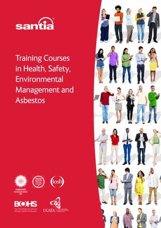 The Chartered Society for
Worker Health Protection
The Chartered Society for
Worker Health Protection
Training Courses
in Health, Safety,
Environmental
Management and
Asbestos
 