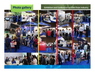 Exhibition and Conference on Cold Chain IndustryPhoto gallery
 