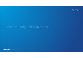 1. The delivery… of a promise
 