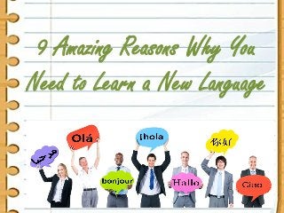 9 Amazing Reasons Why You Need to Learn a New Language  