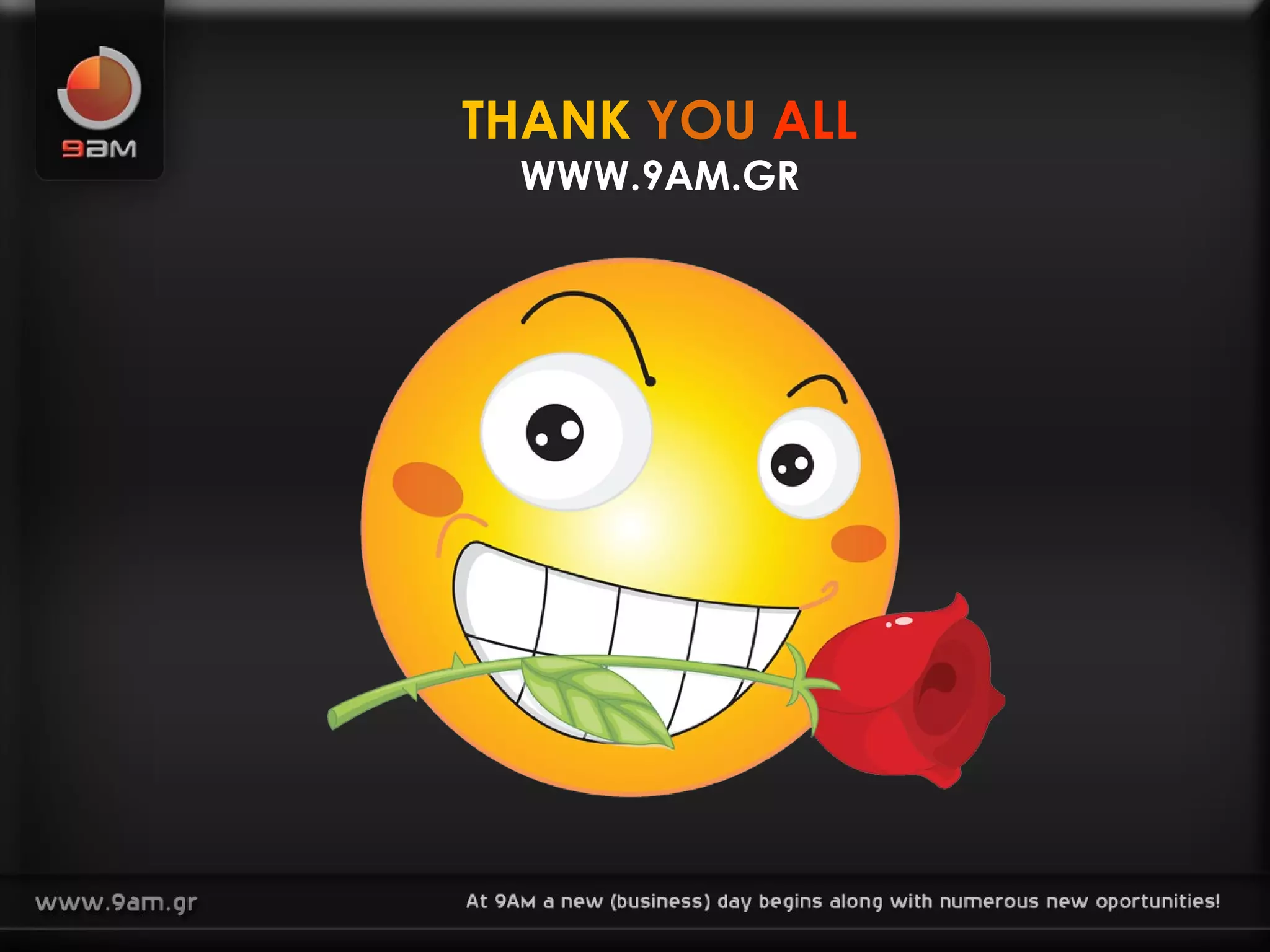 THANK  YOU  ALL WWW.9AM.GR 