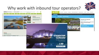 Why	work	with	inbound	tour	operators?
 