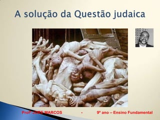 Profº JORE MARCOS   -   9º ano – Ensino Fundamental
 