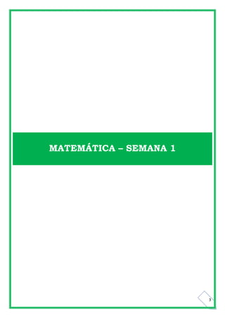 3
MATEMÁTICA – SEMANA 1
 