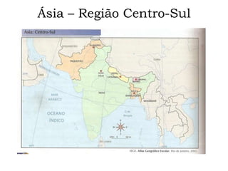 Ásia – Região Centro-Sul
 